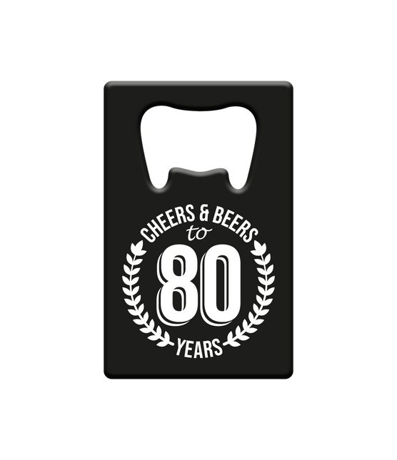 Abridor de cerveza 80 años Cheers & Beers