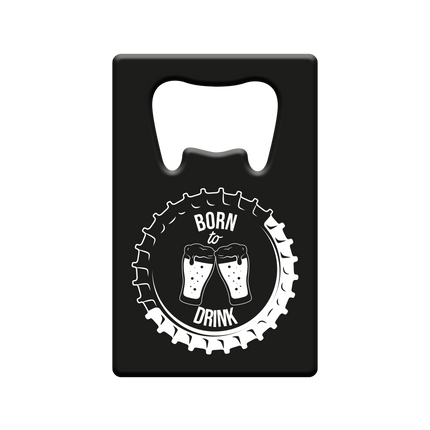 Abridor de cerveza Born To Drink